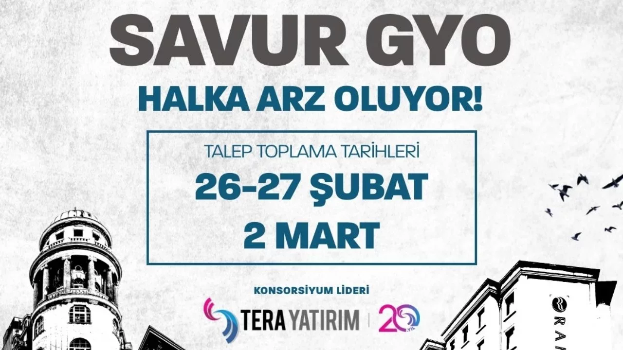 Savur GYO Halka Arzında Son Gün! Talep Toplama Bugün Sona Eriyor
